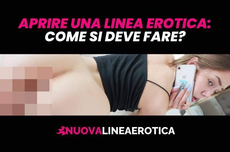 Come Aprire una Linea Erotica 899?