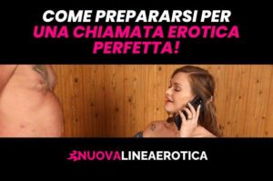 Come prepararsi per una chiamata erotica perfetta.
